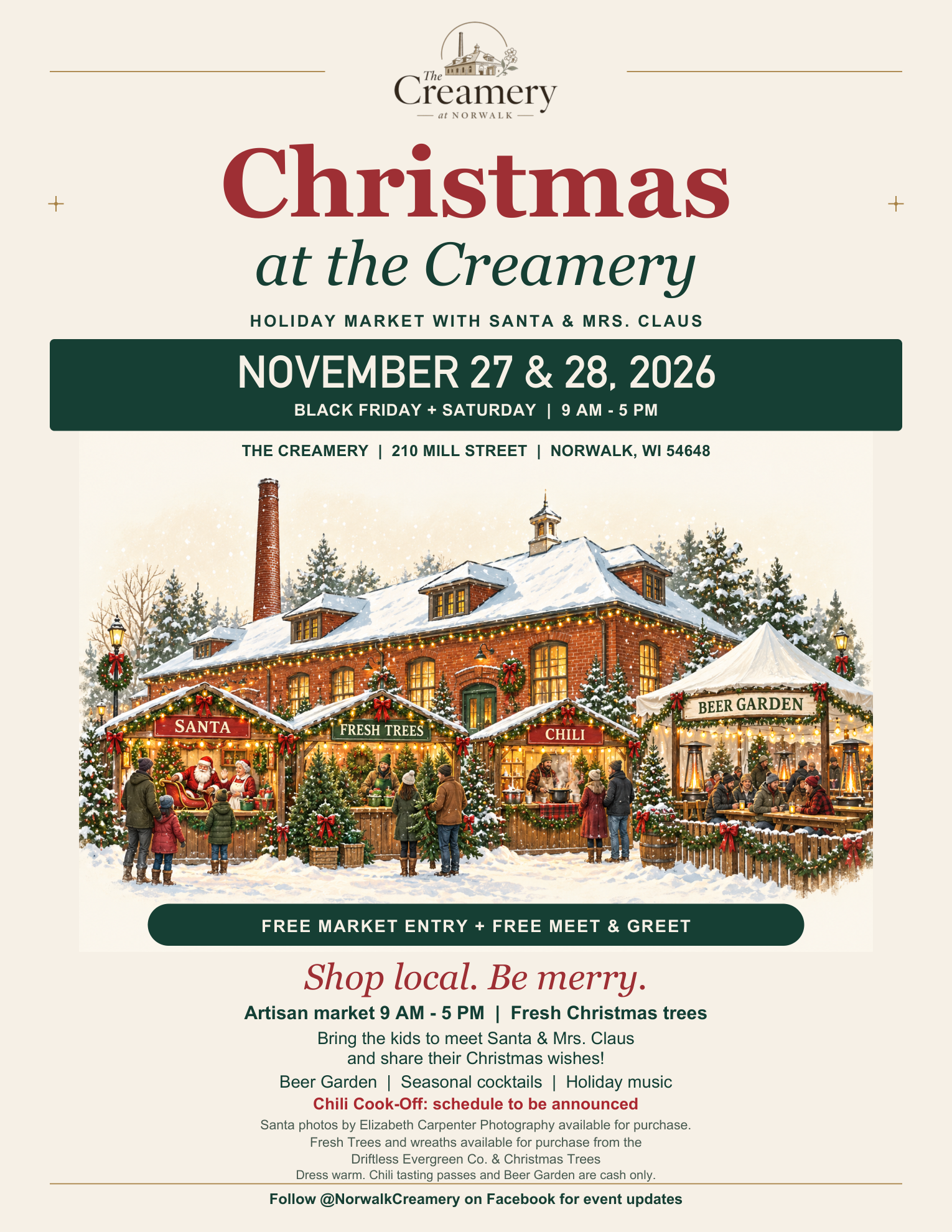 Christmas at the Creamery: November 27 and 28, 2026, 9 AM to 5 PM at 210 Mill Street, Norwalk, Wisconsin. Free market entry and free Santa and Mrs. Claus meet and greet.
